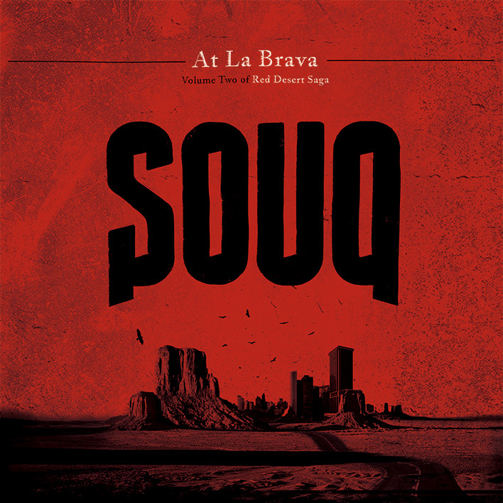 Souq – At La Brava – Volume Two Of Red Desert Saga